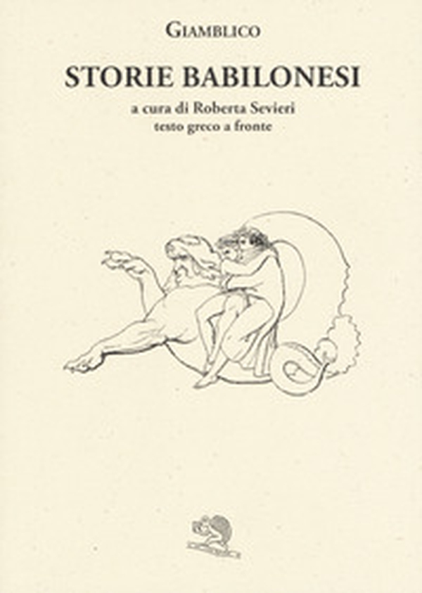 Storie babilonesi. Testo greco a fronte - Librerie.coop Storie babilonesi. Testo greco a fronte - Librerie.coop