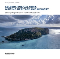 Celebrating Calabria: writing heritage and memory - Librerie.coop