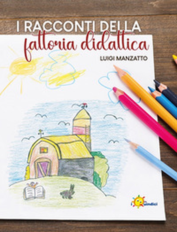 I racconti della fattoria didattica - Librerie.coop I racconti della fattoria didattica - Librerie.coop