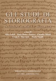 Gli studi di storiografia. Tradizione, memoria e modernità - Librerie.coop