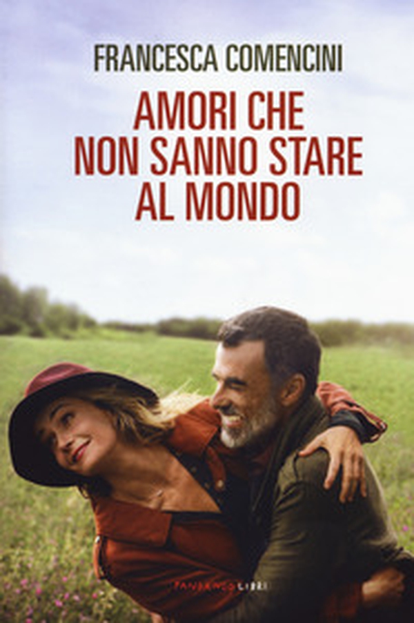 Amori che non sanno stare al mondo - Librerie.coop Amori che non sanno stare al mondo - Librerie.coop