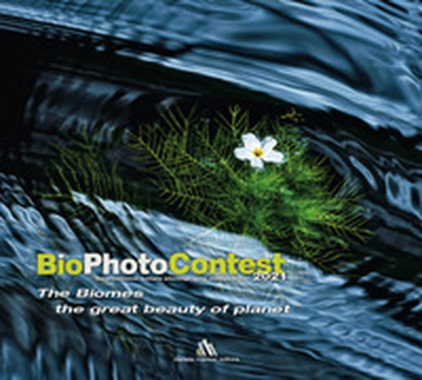 BioPhotoContest 2021. The Biomes, the great beauty of planet. Ediz. italiana e inglese - Librerie.coop BioPhotoContest 2021. The Biomes, the great beauty of planet. Ediz. italiana e inglese - Librerie.coop