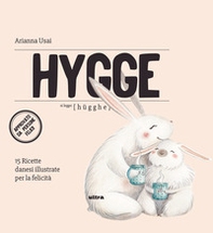 Hygge. 15 ricette danesi illustrate per la felicità - Librerie.coop