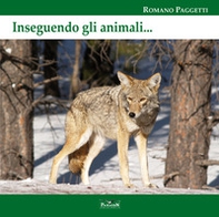 Inseguendo gli animali - Librerie.coop