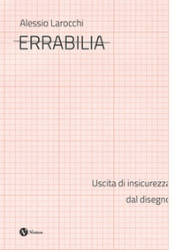 Errabilia. Uscita di insicurezza dal disegno - Librerie.coop