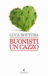 Buonisti un cazzo - Librerie.coop