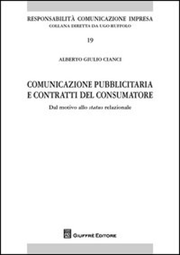 Comunicazione pubblicitaria e contratti del consumatore. Dal motivo allo status relazionale - Librerie.coop