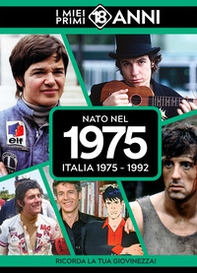 Nato nel 1975. Italia 1975-1992. I miei primi 18 anni - Librerie.coop