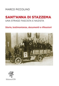 Sant'Anna di Stazzema. Una strage fascista e nazista. Storie, testimonianze, documenti e riflessioni - Librerie.coop