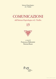 Comunicazioni dell'Istituto papirologico «G. Vitelli» - Vol. 15 - Librerie.coop