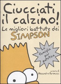 Ciucciati il calzino! Le migliori battute dei Simpson - Librerie.coop