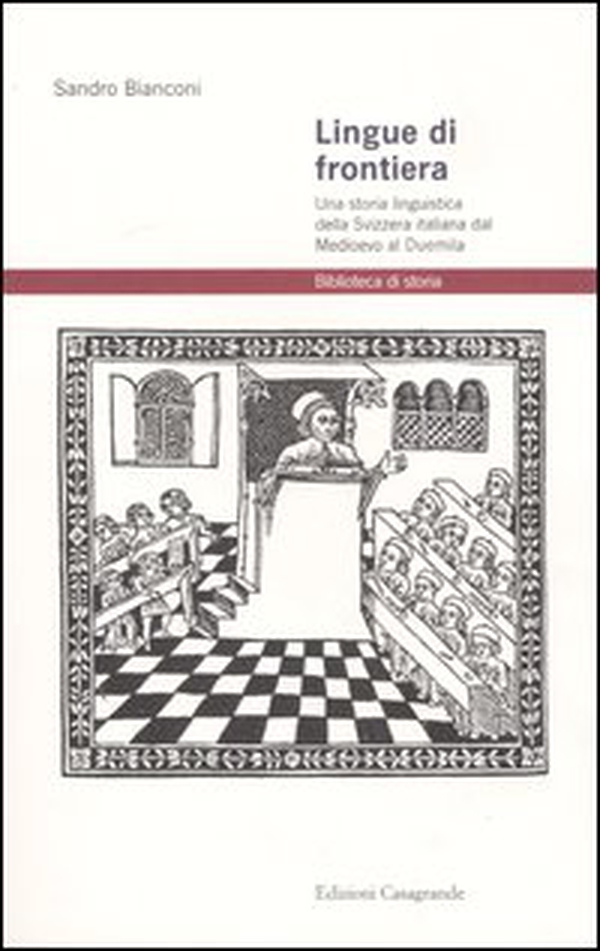 Lingue di frontiera. Una storia linguistica della Svizzera italiana dal Medioevo al Duemila - Librerie.coop