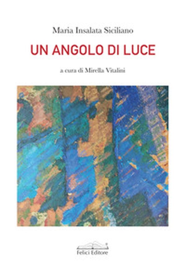 Un angolo di luce - Librerie.coop Un angolo di luce - Librerie.coop
