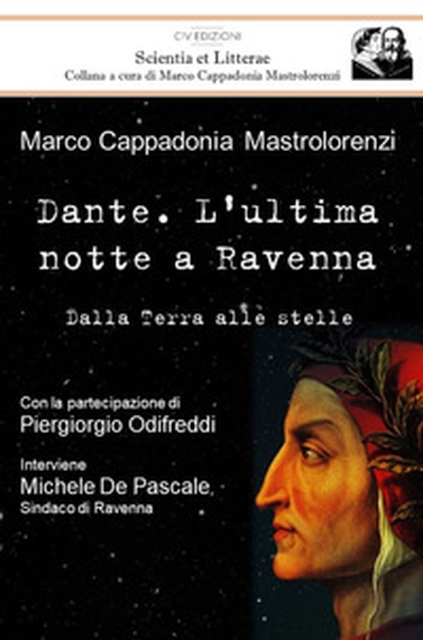 Dante. L'ultima notte a Ravenna. Dalla terra alle stelle - Librerie.coop Dante. L'ultima notte a Ravenna. Dalla terra alle stelle - Librerie.coop