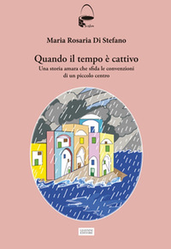 Quando il tempo è cattivo. Una storia amara che sfida le convenzioni di un piccolo centro - Librerie.coop Quando il tempo è cattivo. Una storia amara che sfida le convenzioni di un piccolo centro - Librerie.coop