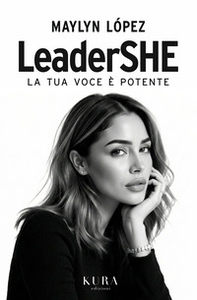 LeaderShe. La tua voce è potente - Librerie.coop