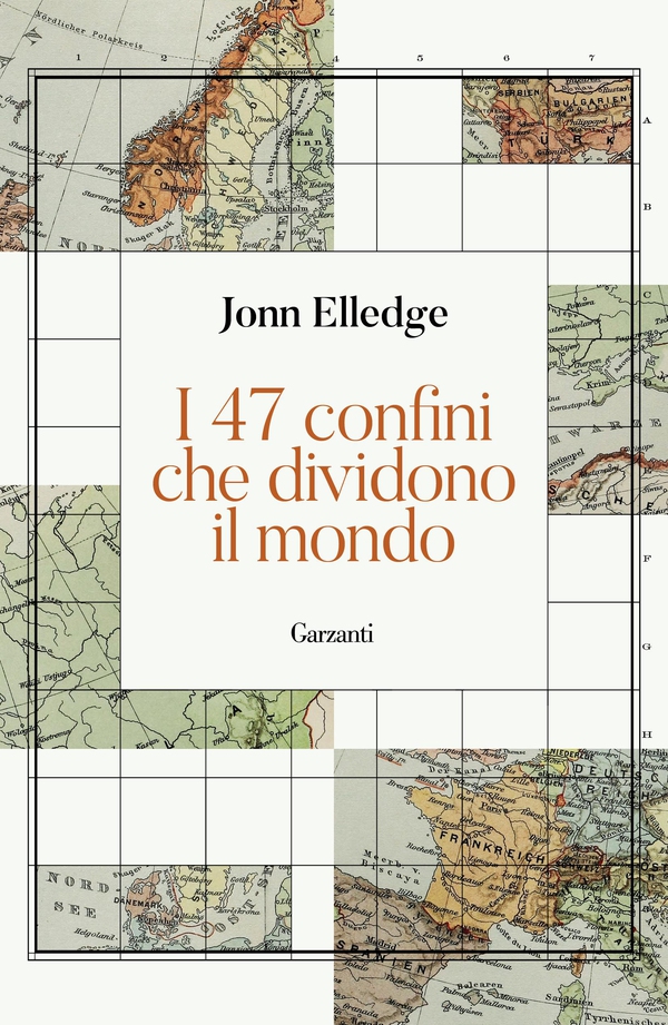 I 47 confini che dividono il mondo - Librerie.coop I 47 confini che dividono il mondo - Librerie.coop