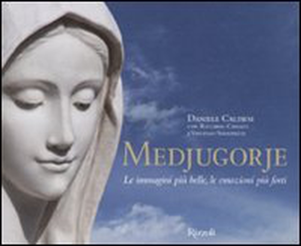 Medjugorje. Le immagini più belle, le emozioni più forti - Librerie.coop Medjugorje. Le immagini più belle, le emozioni più forti - Librerie.coop