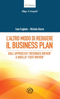 L'altro modo di redigere il business plan. Dall'approccio «revenues driven» a quello «cost driven» - Librerie.coop L'altro modo di redigere il business plan. Dall'approccio «revenues driven» a quello «cost driven» - Librerie.coop