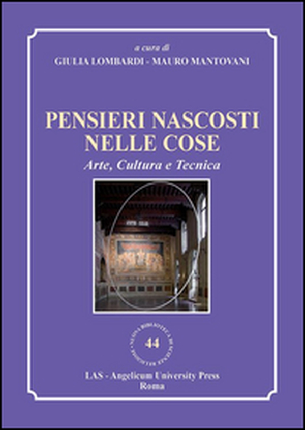 Pensieri nascosti nelle cose. Arte, cultura e tecnica - Librerie.coop