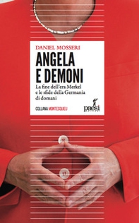Angela e demoni. La fine dell'era Merkel e le sfide della Germania di domani - Librerie.coop Angela e demoni. La fine dell'era Merkel e le sfide della Germania di domani - Librerie.coop