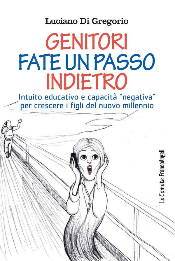 Genitori fate un passo indietro - Librerie.coop Genitori fate un passo indietro - Librerie.coop