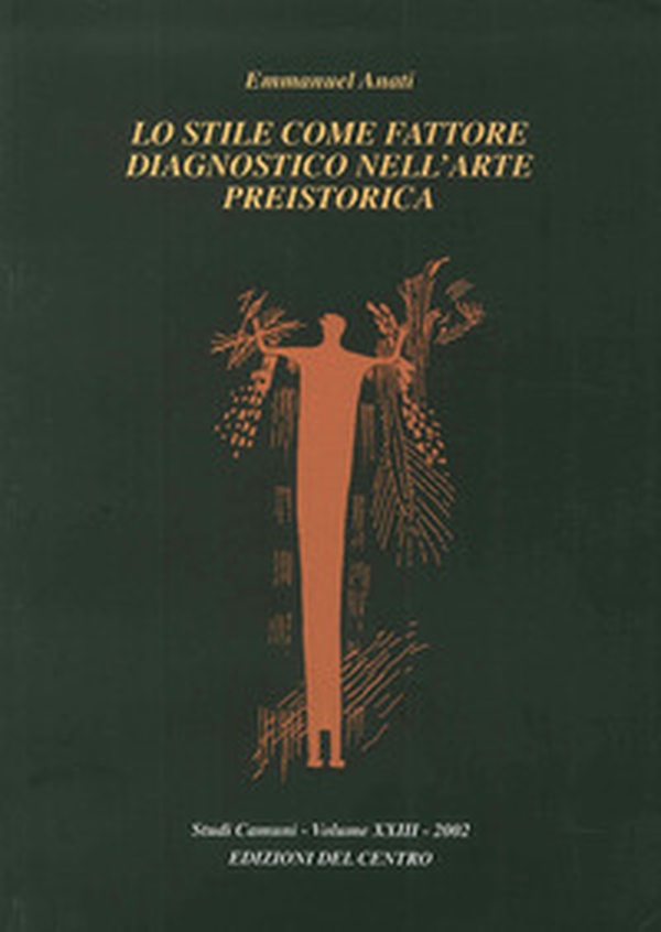 Lo stile come fattore diagnostico nell'arte preistorica - Librerie.coop Lo stile come fattore diagnostico nell'arte preistorica - Librerie.coop