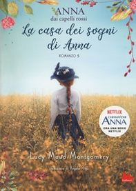 La casa dei sogni di Anna. Anna dai capelli rossi - Vol. 5 - Librerie.coop