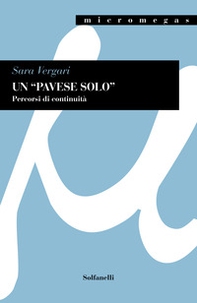 Un «Pavese solo». Percorsi di continuità. Tra «I dialoghi con Leucò» e la precedente produzione - Librerie.coop