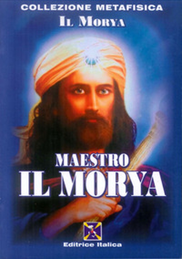 Maestro il Morya - Librerie.coop Maestro il Morya - Librerie.coop