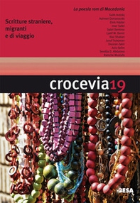 Crocevia. Scritture straniere, migranti e di viaggio - Vol. 19 - Librerie.coop Crocevia. Scritture straniere, migranti e di viaggio - Vol. 19 - Librerie.coop
