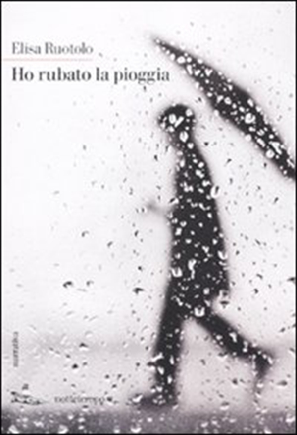 Ho rubato la pioggia - Librerie.coop Ho rubato la pioggia - Librerie.coop