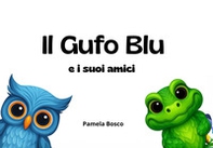 Il Gufo Blu e i suoi amici - Librerie.coop