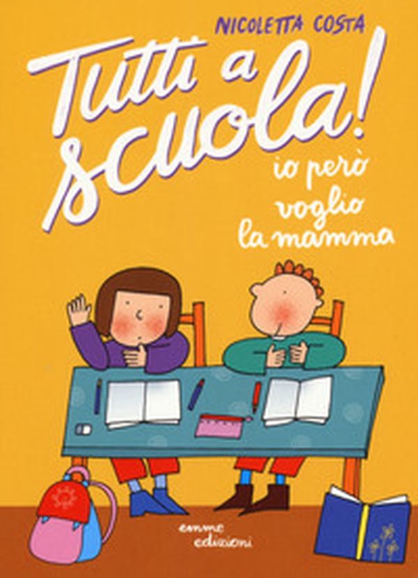 Io però voglio la mamma. Tutti a scuola! - Librerie.coop Io però voglio la mamma. Tutti a scuola! - Librerie.coop