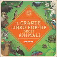 Il grande libro pop-up degli animali - Librerie.coop