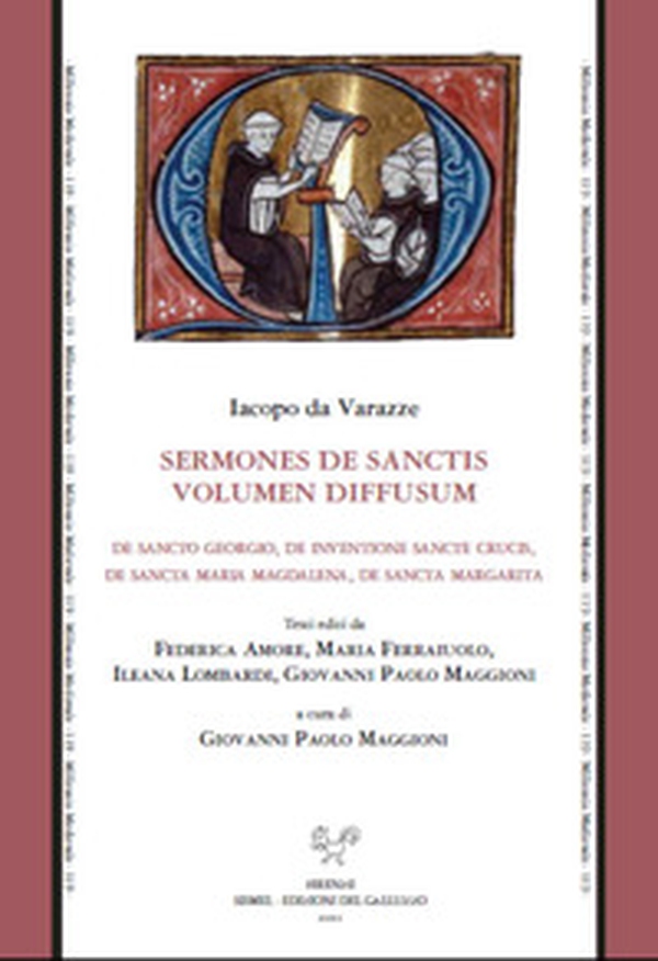 Sermones de sanctis. Volumen diffusum. De sancto Georgio, de inventione sancte Crucis, de sancta Maria Magdalena, de sancta Margarita - Librerie.coop