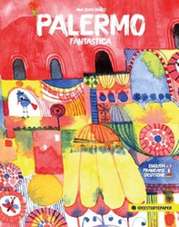 Palermo fantastica. Ediz. italiana, inglese, francese e tedesca - Librerie.coop