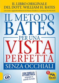 Il metodo Bates per una vista perfetta senza occhiali - Librerie.coop Il metodo Bates per una vista perfetta senza occhiali - Librerie.coop