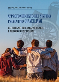 Approfondimento del sistema preventivo guanelliano. Catechismo per ragazzi disabili e metodo di inclusione - Librerie.coop