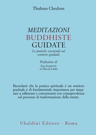 Meditazioni buddhiste guidate. Le pratiche essenziali sul sentiero graduale - Librerie.coop Meditazioni buddhiste guidate. Le pratiche essenziali sul sentiero graduale - Librerie.coop