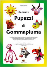Costruire pupazzi di gommapiuma - Librerie.coop Costruire pupazzi di gommapiuma - Librerie.coop