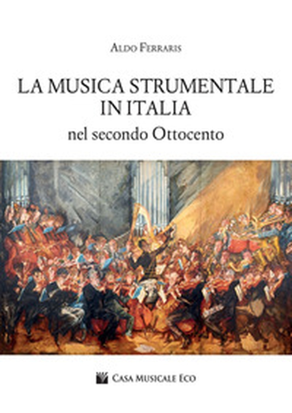 La musica strumentale in Italia nel secondo Ottocento - Librerie.coop La musica strumentale in Italia nel secondo Ottocento - Librerie.coop