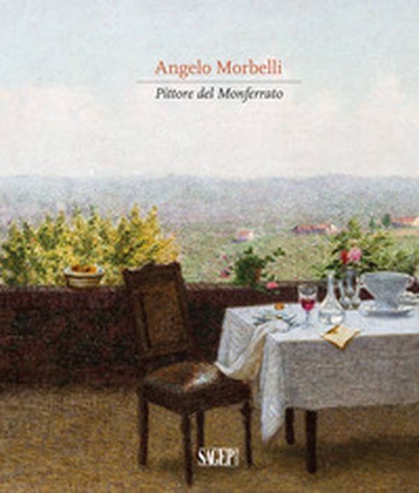 Angelo Morbelli. Pittore del Monferrato - Librerie.coop Angelo Morbelli. Pittore del Monferrato - Librerie.coop