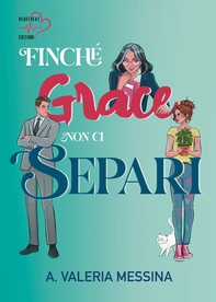 Finché Grace non ci separi - Librerie.coop