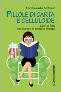Pillole di carta e celluloide. Libri e film per curare la propria mente - Librerie.coop