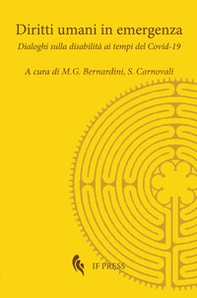 Diritti umani in emergenza. Dialoghi sulla disabilità ai tempi del Covid-19 - Librerie.coop Diritti umani in emergenza. Dialoghi sulla disabilità ai tempi del Covid-19 - Librerie.coop