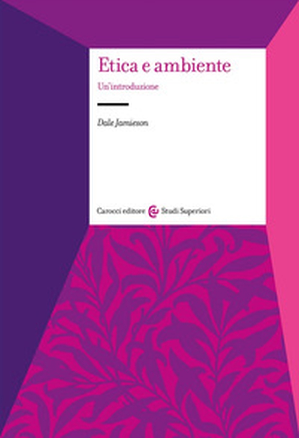Etica e ambiente. Un'introduzione - Librerie.coop Etica e ambiente. Un'introduzione - Librerie.coop