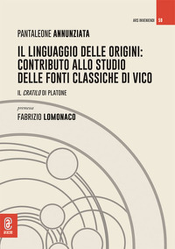 Il linguaggio delle origini: contributo allo studio delle fonti classiche di Vico. Il Cratilo di Platone - Librerie.coop Il linguaggio delle origini: contributo allo studio delle fonti classiche di Vico. Il Cratilo di Platone - Librerie.coop