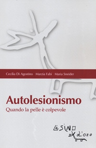 Autolesionismo. Quando la pelle è colpevole - Librerie.coop