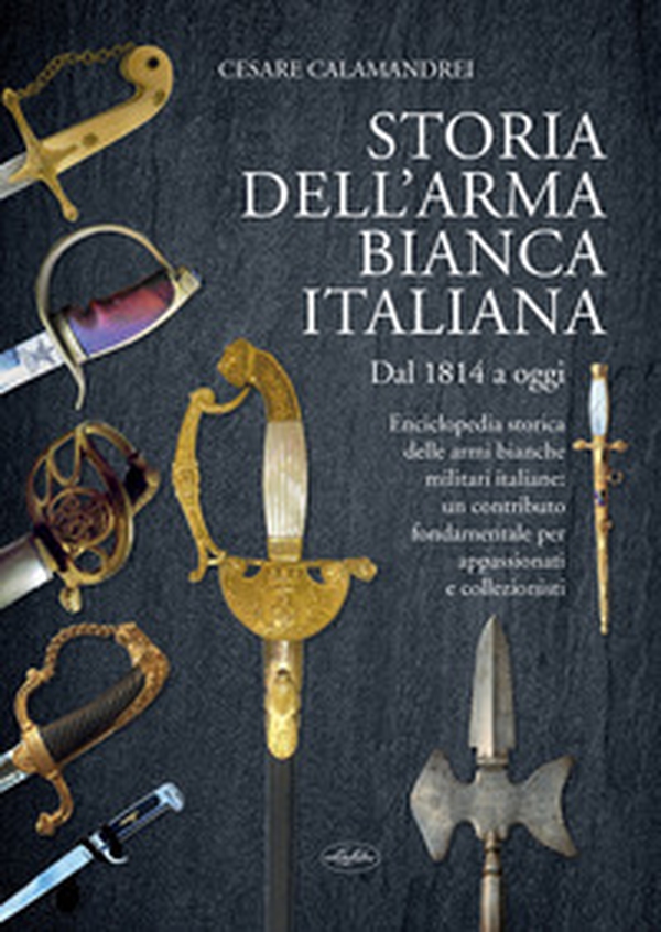 Storia dell'arma bianca italiana - Librerie.coop Storia dell'arma bianca italiana - Librerie.coop